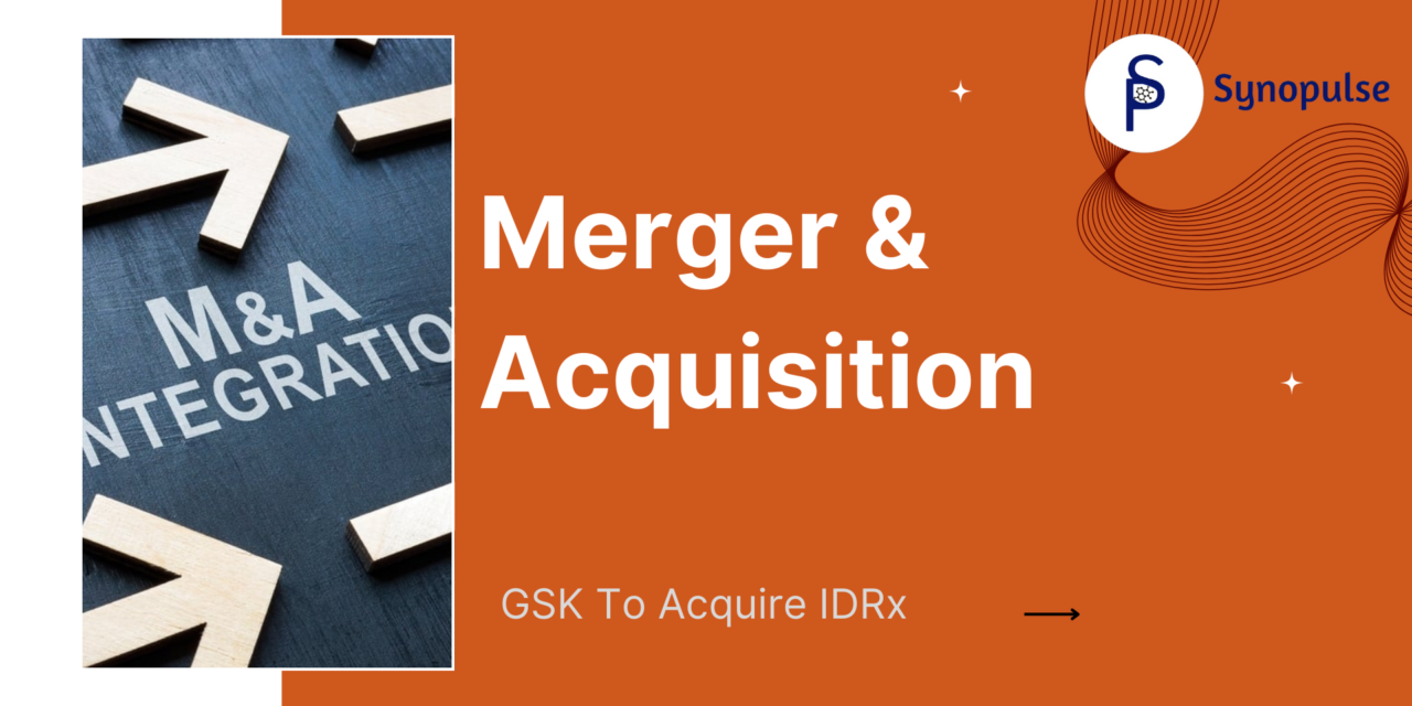 GSK snaps up IDRx for up to $1.15B