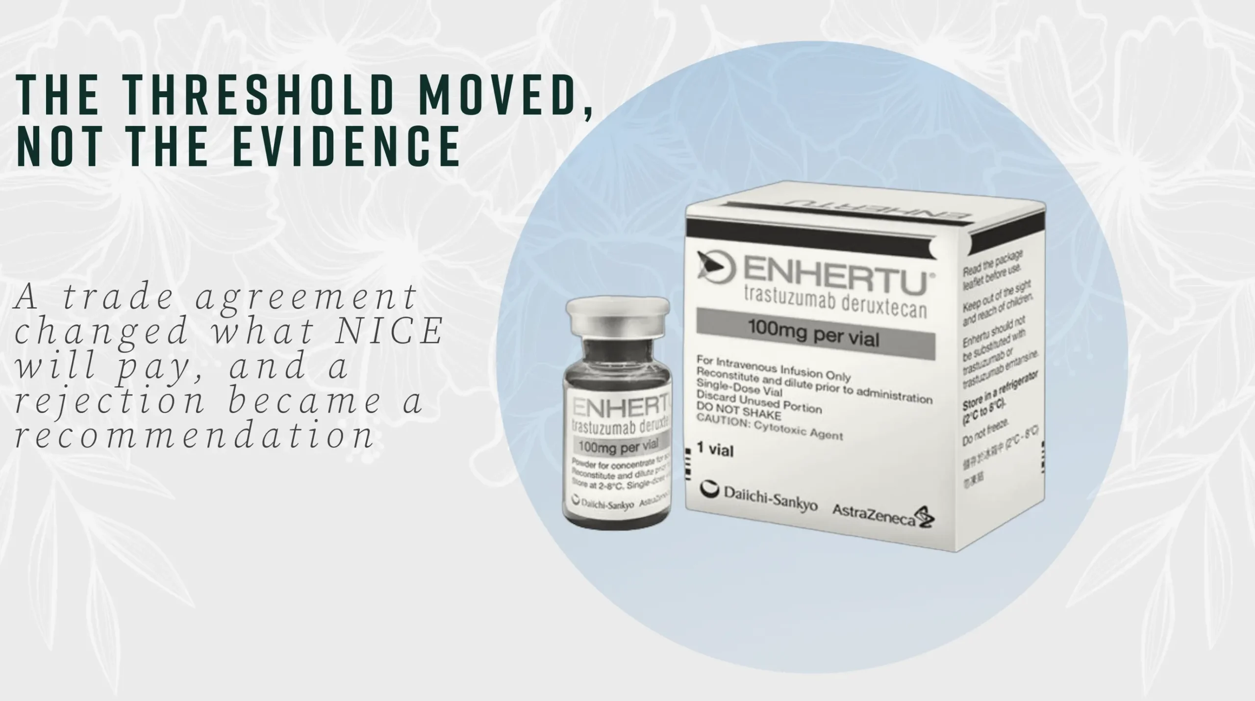 NICE Reversed on Enhertu Because the Threshold Moved, Not the Evidence