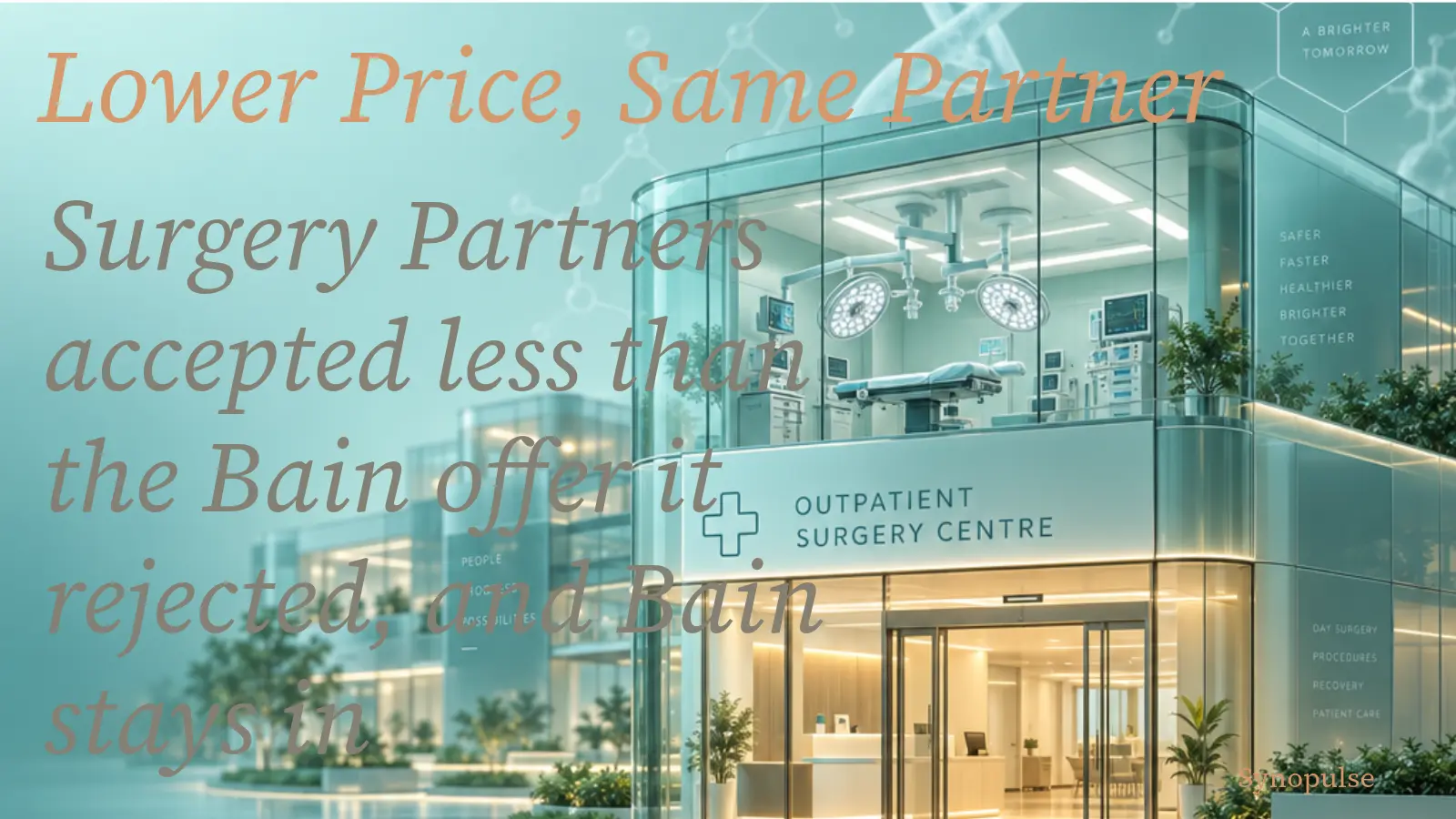 Surgery Partners Is Selling for $5.7 Billion at $23.50 a Share, Below the $25.75 Bain Offer Its Board Rejected Last Year
