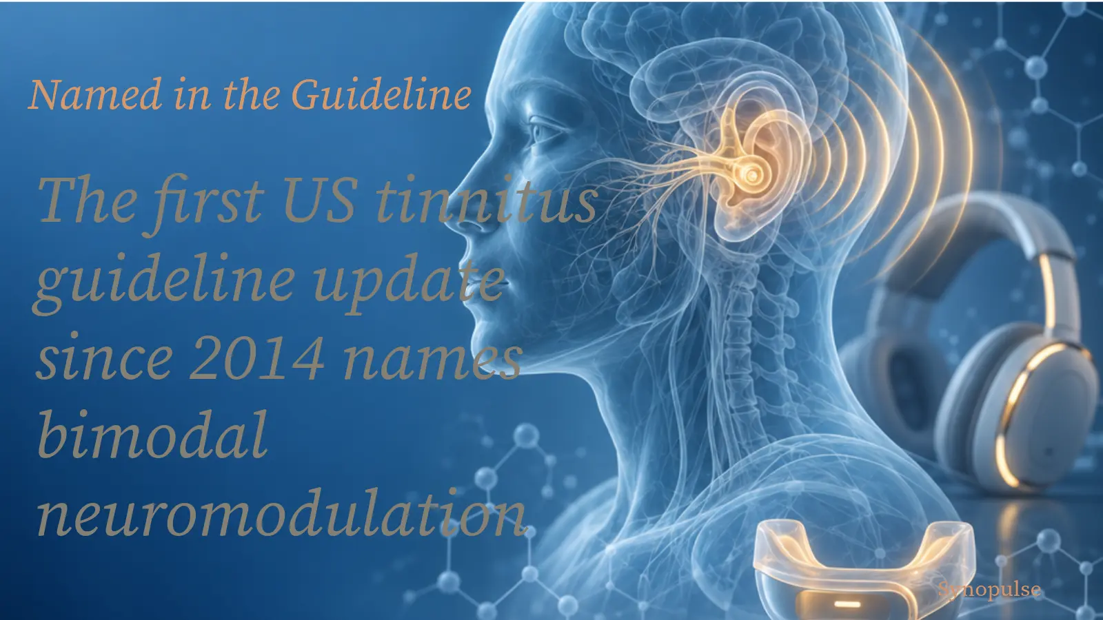 The First US Tinnitus Guideline Update Since 2014 Names Bimodal Neuromodulation, Handing Neuromod's Lenire a Coverage Argument